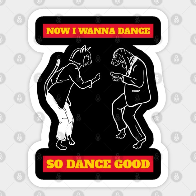 Now i wanna dance Sticker by just3luxxx